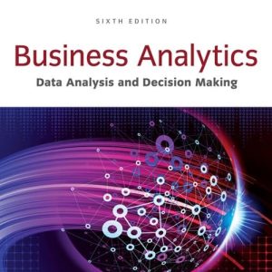 Business Analytics Data Analysis and Decision Making 6th Edition by Albright Test Bank