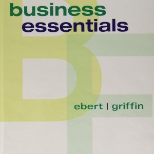 Business Essentials 12th edition by Ebert Test Bank