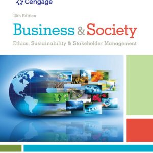 Business & Society Ethics Sustainability & Stakeholder Management 10th Edition by Carroll Test Bank