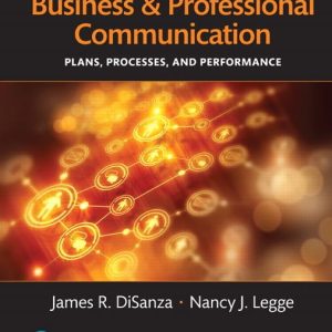 Business and Professional Communication Plans Processes and Performance 6th Edition by James R. DiSanza Test Bank