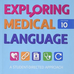 Exploring Medical Language 10th Edition by Myrna LaFleur Brooks Test Bank