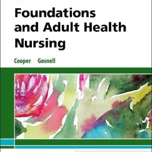 Foundations and Adult Health Nursing 8th Edition by Kim Cooper Test Bank
