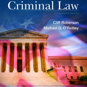 Principles of Criminal Law 7th Edition by Roberson TEST BANK