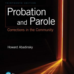 Probation and Parole Corrections in the Community 13th Edition by Howard Abadinsky Test Bank
