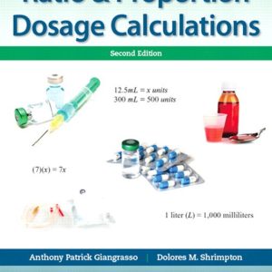 Ratio and Proportion Dosage Calculations 2nd Edition by Giangrasso Test Bank