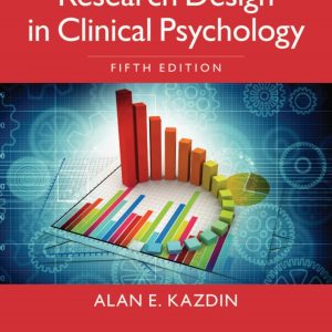 Research Design in Clinical Psychology 5th edition by Kazdin Test Bank