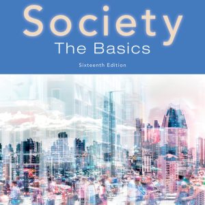 Society The Basics 16th Edition by Macionis Test Bank