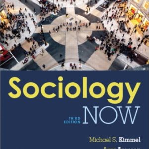 Sociology Now 3rd Edition by Kimmel TEST BANK