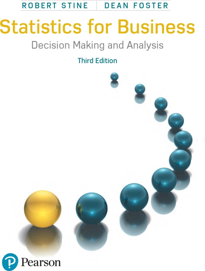 Statistics for Business Decision Making and Analysis 3rd Edition by Stine Test Bank