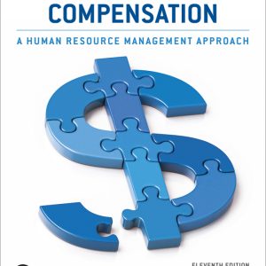 Strategic Compensation A Human Resource Management Approach 11th Edition by Martocchio SOLUTION MANUAL