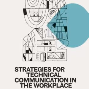 Strategies for Technical Communication in the Workplace 4th Edition by Gurak Test Bank