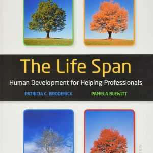 The Life Span Human Development for Helping Professionals 5th Edition by Broderick Test Bank