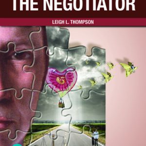 The Mind and Heart of the Negotiator 7th Edition by Thompson Test Bank