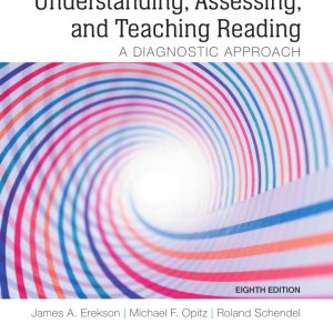 Understanding Assessing and Teaching Reading A Diagnostic Approach 8th Edition by Erekson SOLUTION MANUAL