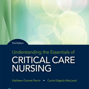 Understanding the Essentials of Critical Care Nursing 3rd Edition by Perrin Test Bank